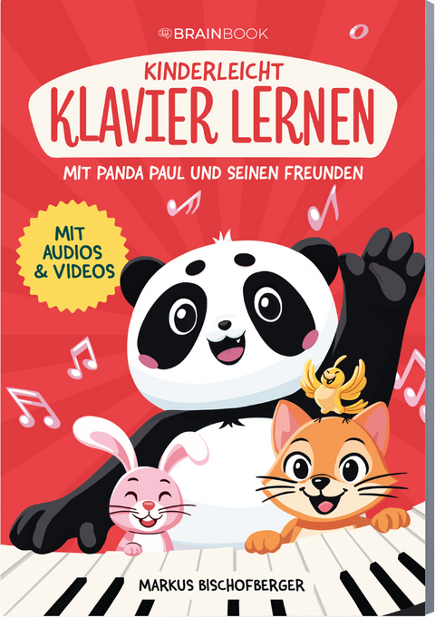 Kinderleicht Klavier lernen mit Panda Paul und seinen Freunden - Markus Bischofberger