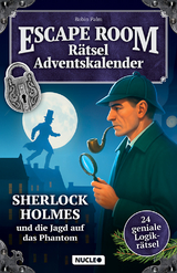 Der Escape Room R&auml;tsel-Adventskalender: Sherlock Holmes & die Jagd auf das Phantom - Robin Palm