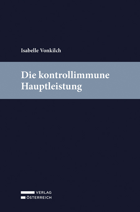 Die kontrollimmune Hauptleistung - Isabelle Vonkilch