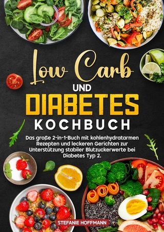 Low Carb und Diabetes Kochbuch