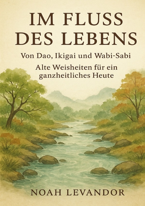 Im Fluss des Lebens - Noah Levandor