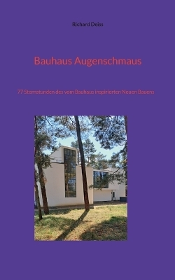 Bauhaus Augenschmaus - Richard Deiss