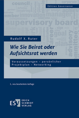 Wie Sie Beirat oder Aufsichtsrat werden - Ruter, Rudolf X.