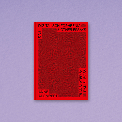 Digital Schizophrenia - Anne Alombert