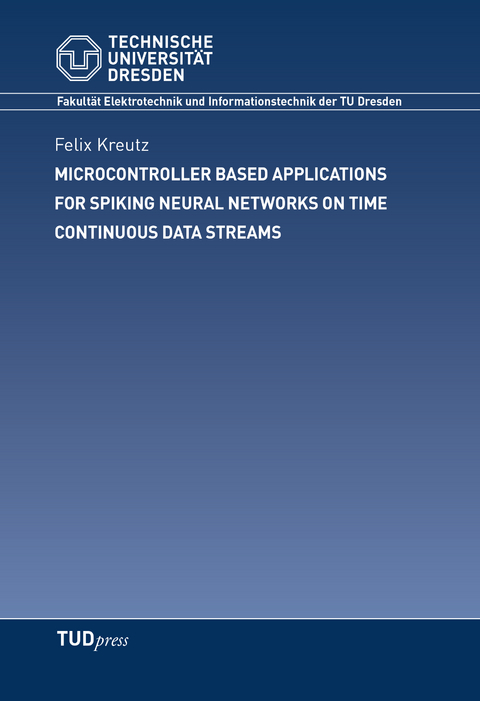 Microcontroller based Applications for Spiking Neural Networks on Time Continuous Data Streams - Felix Kreutz