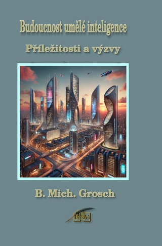 Budoucnost umělé inteligence