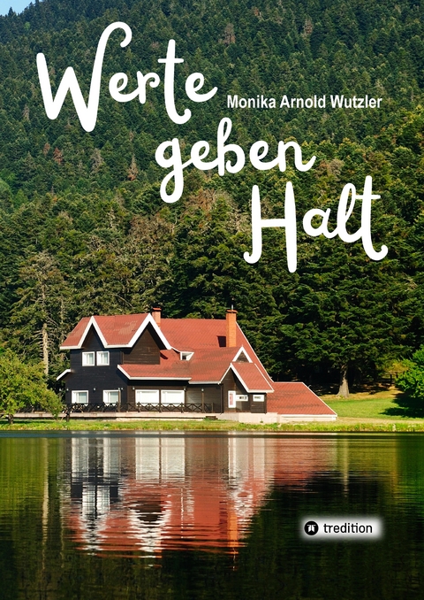 Werte geben HALT - Monika Arnold Wutzler