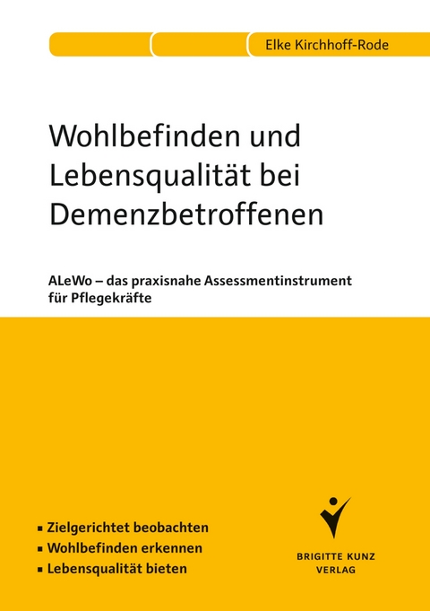Wohlbefinden und Lebensqualit&auml;t bei Demenzbetroffenen - Elke Kirchhoff-Rode