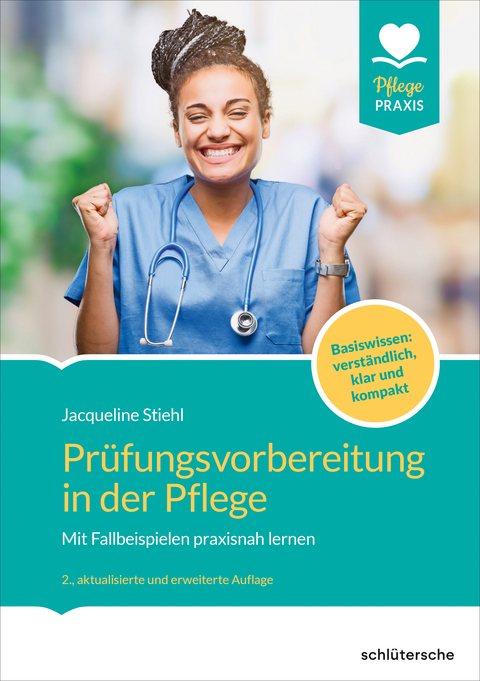 Pr&uuml;fungsvorbereitung in der Pflege - Jacqueline Stiehl