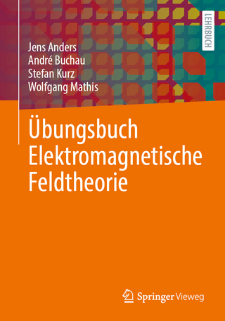 Übungsbuch Elektromagnetische Feldtheorie