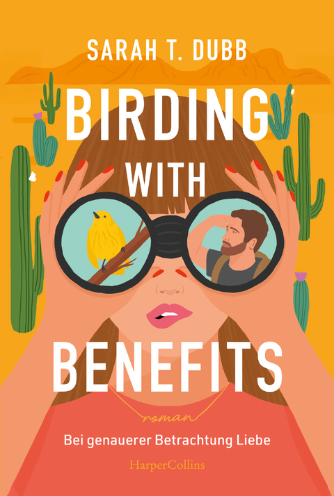 Birding with Benefits &ndash; Bei genauerer Betrachtung Liebe - Sarah T. Dubb
