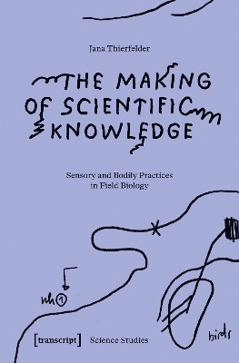 The Making of Scientific Knowledge - Jana Thierfelder