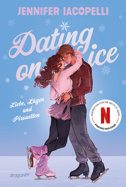 Dating On Ice &ndash; Liebe, L&uuml;gen und Pirouetten - Jennifer Iacopelli
