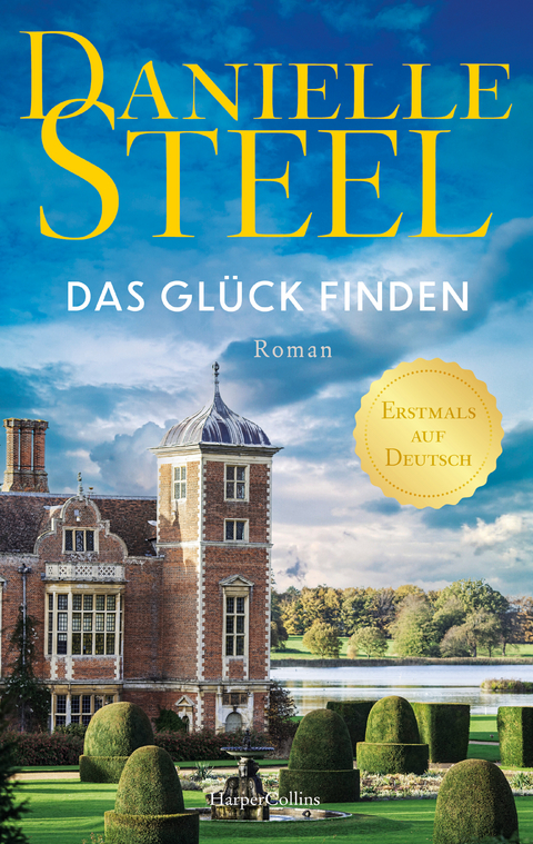 Das Gl&uuml;ck finden - Danielle Steel