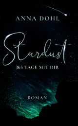 STARDUST - 365 Tage mit dir - Anna Dohl