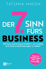 Der siebte Sinn f&uuml;rs Business - Tatjana Magda