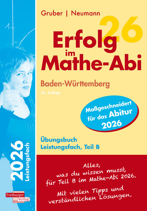 Erfolg im Mathe-Abi 2026 Leistungsfach Teil B Baden-W&uuml;rttemberg - Helmut Gruber, Robert Neumann