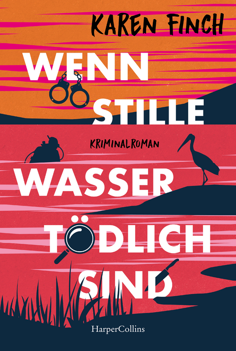 Wenn stille Wasser t&ouml;dlich sind - Karen Finch