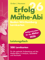Erfolg im Mathe-Abi 2025, 208 Lernkarten Leistungsfach Allgemeinbildendes Gymnasium Baden-W&uuml;rttemberg - Helmut Gruber, Robert Neumann