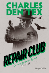 Repair Club &ndash; Der vergessene Spion - Charles den Tex