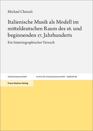 Italienische Musik als Modell im mitteldeutschen Raum des 16. und beginnenden 17. Jahrhunderts