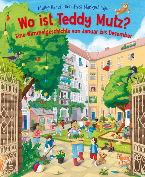 Wo ist Teddy Mutz? Eine Wimmelgeschichte von Januar bis Dezember - Maike Harel
