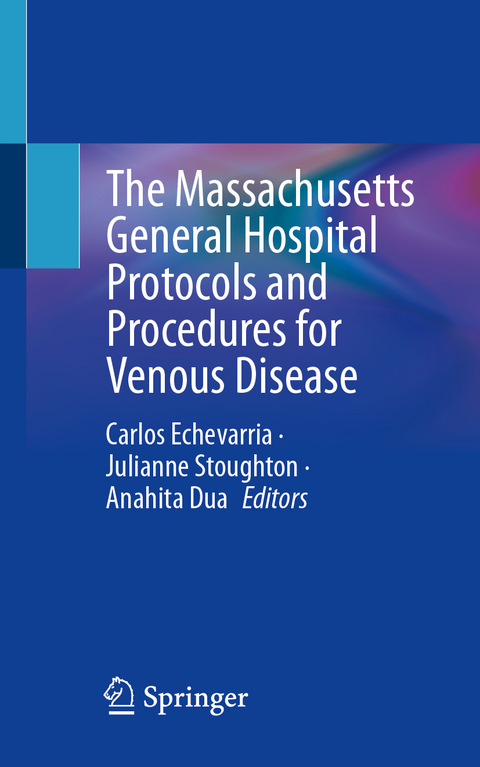 The Massachusetts General Hospital Protocols and Procedures for Venous Disease - 