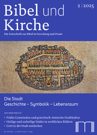 Bibel und Kirche / Die Stadt. Geschichte - Symbolik - Lebensraum