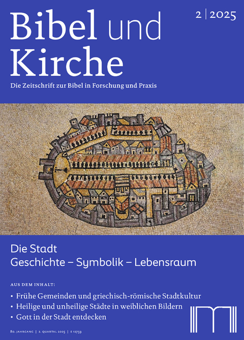 Bibel und Kirche / Die Stadt. Geschichte - Symbolik - Lebensraum