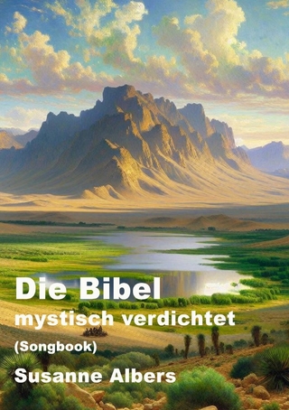 Die Bibel - mystisch verdichtet