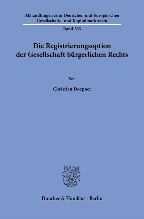 Die Registrierungsoption der Gesellschaft b&uuml;rgerlichen Rechts - Christian Doepner