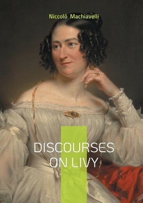 Discourses on Livy - Niccolò Machiavelli