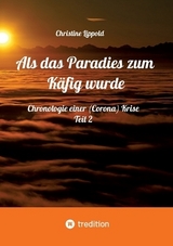 Als das Paradies zum Käfig wurde - Christine Lippold
