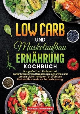 Low Carb und Muskelaufbau Ernährung Kochbuch