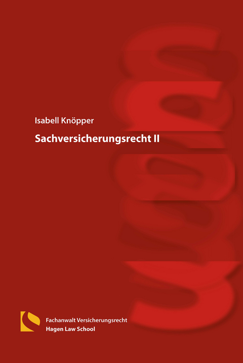 Sachversicherungsrecht II - Isabell Kn&ouml;pper