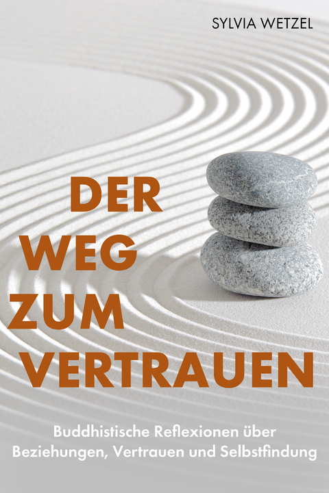 Der Weg zum Vertrauen - Sylvia Wetzel