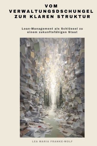 Vom Verwaltungsdschungel zur klaren Struktur