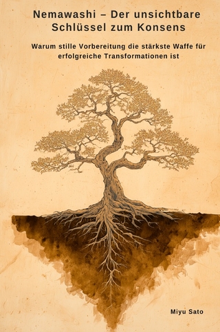 Nemawashi – Der unsichtbare Schlüssel zum Konsens