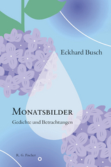 Monatsbilder &ndash; Gedichte und Betrachtungen - Eckhard Busch