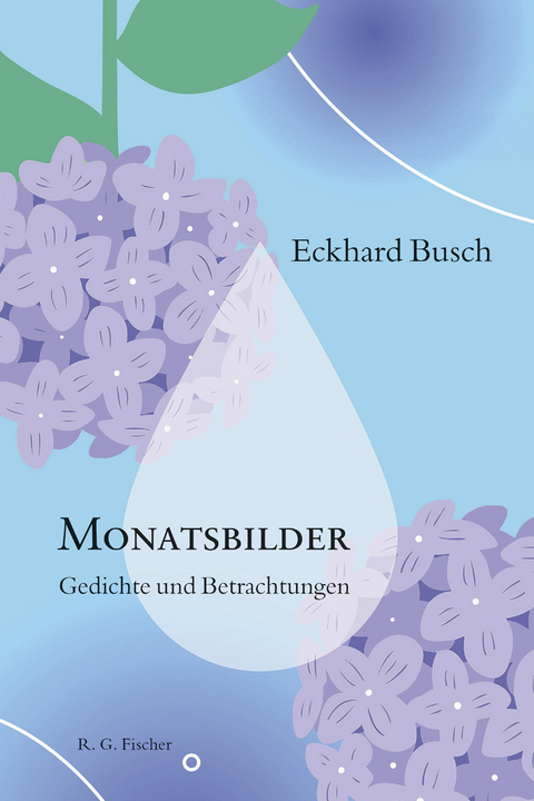 Monatsbilder &ndash; Gedichte und Betrachtungen - Eckhard Busch