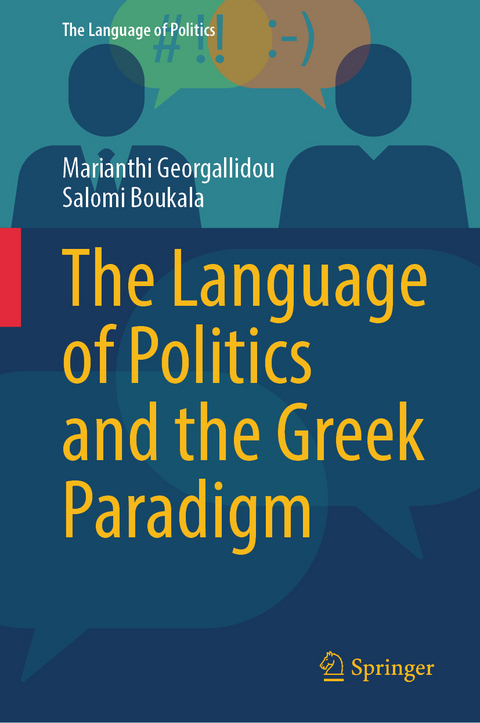 The Language of Politics and the Greek Paradigm - Marianthi Georgalidou, Salomi Boukala