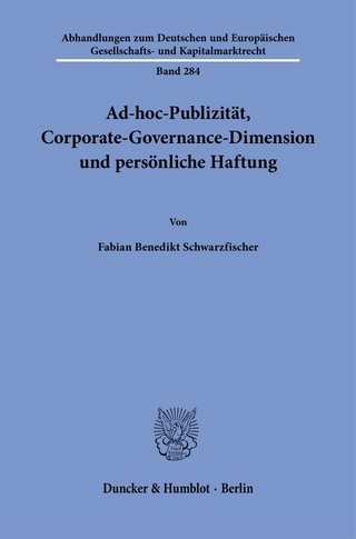 Ad-hoc-Publizität, Corporate-Governance-Dimension und persönliche Haftung
