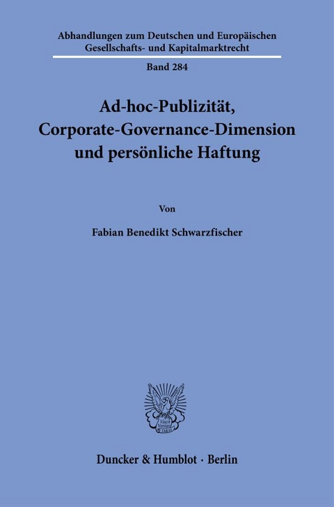 Ad-hoc-Publizit&auml;t, Corporate-Governance-Dimension und pers&ouml;nliche Haftung - Fabian Benedikt Schwarzfischer