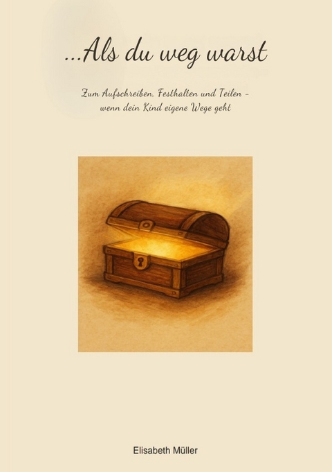 ...als du weg warst - Elisabeth M&uuml;ller