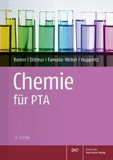 Chemie für PTA - Romer, Marion; Dittmar, Silke; Famulla-Weber, Dorothee; Huppertz, Claudia
