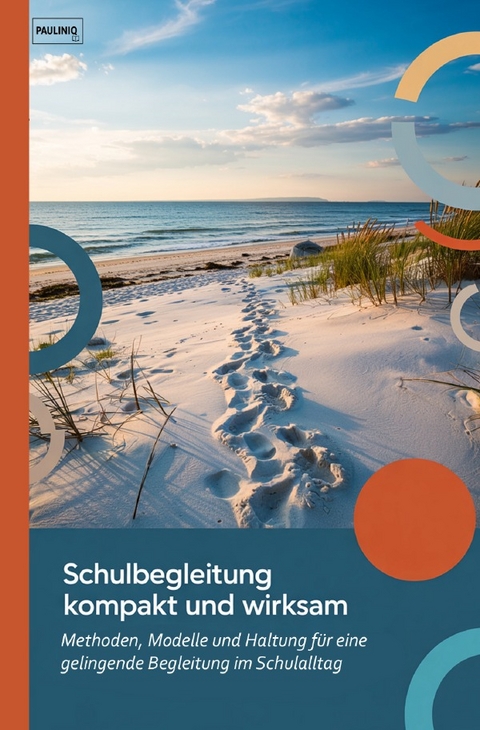 Schulbegleitung kompakt und wirksam - PAULINIQ Books
