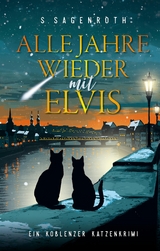 Alle Jahre wieder mit Elvis - S. Sagenroth