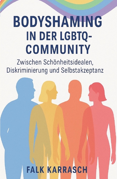 Bodyshaming in der LGBTQ-Community - Falk Karrasch