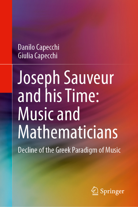 Joseph Sauveur and his Time: Music and Mathematicians - Danilo Capecchi, Giulia Capecchi