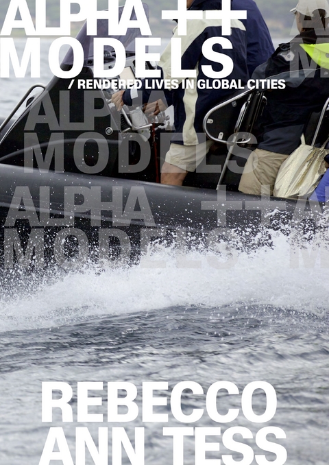 Alpha ++ Models / rendered lives in global cities - Rebecco Ann Tess